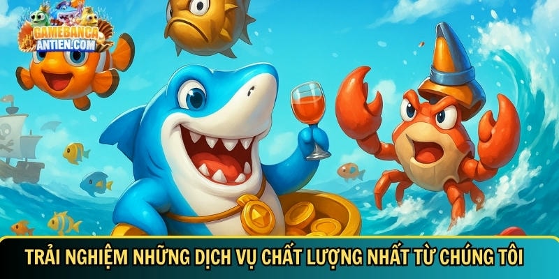 Giới thiệu về cổng game bắn cá đổi thưởng 2 Tổng hợp các dịch vụ chất lượng của chúng tôi - gamebancaantiencom